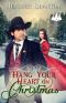 [Brides of Evergreen 01] • Hang Your Heart on Christmas_A Clean & Inspirational Western Historical Romance